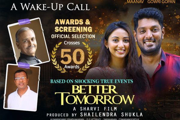 Tamil Film Better Tomorrow Won Multiple awards and screenings at film festivals worldwide. Tamil Film Better Tomorrow Won Multiple awards and screenings at film festivals worldwide.